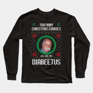 Too many Christmas cookies will give you Diabeetus Long Sleeve T-Shirt